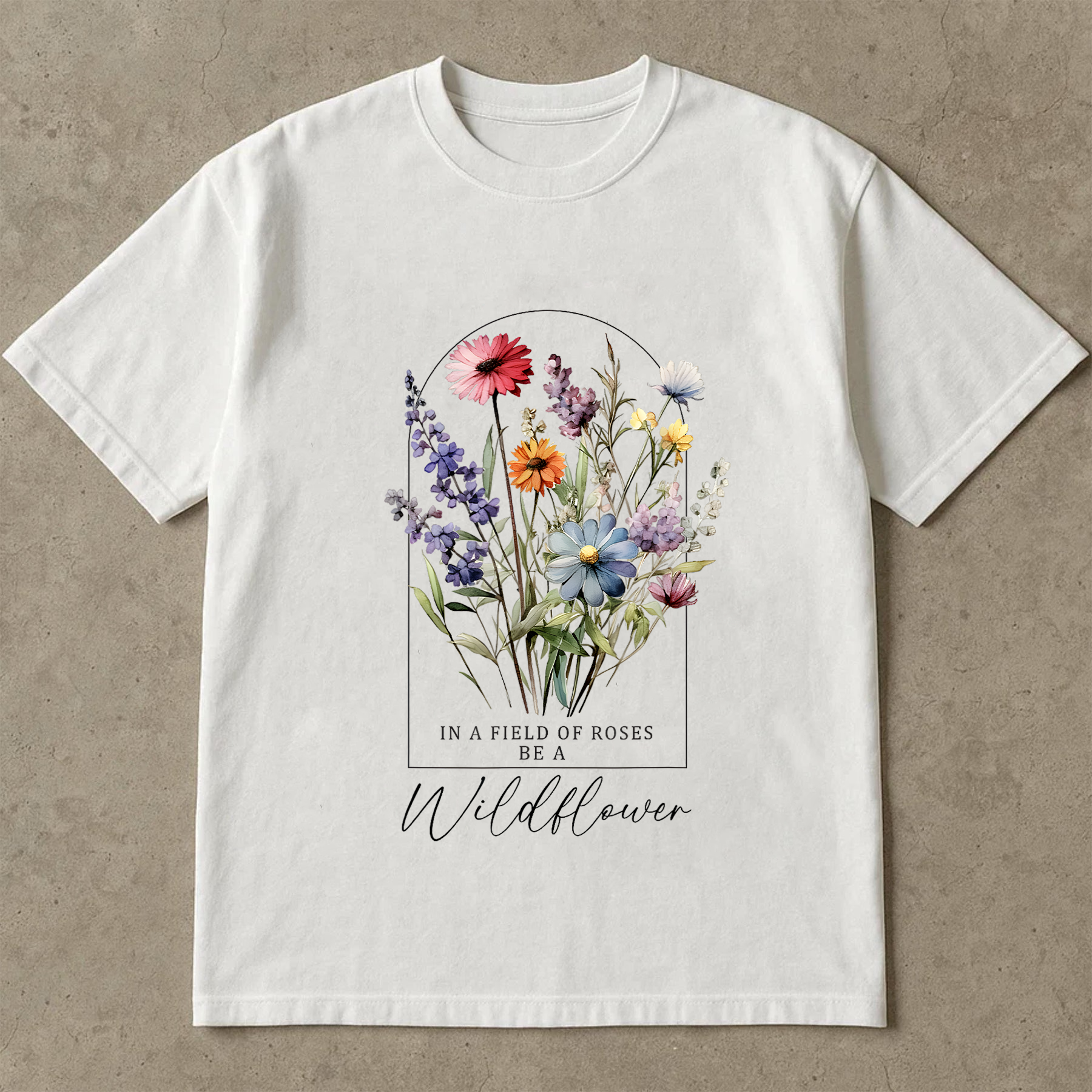 Be a Wildflower Shirt, Inspirational Floral Tee, Vintage Wildflower T-Shirt, Botanical Quote Shirt, Cottagecore Garden Tee