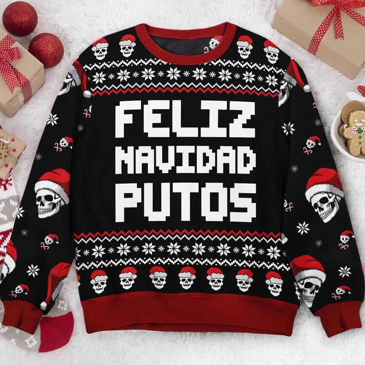 Feliz Navidad Putos Ugly Christmas Sweater, Custom Shirt, Unisex Kid Adult Sweater, Christmas Party Shirt, Holiday Sweatshirts, Xmas Outfit, Christmas Gift UXMAS14