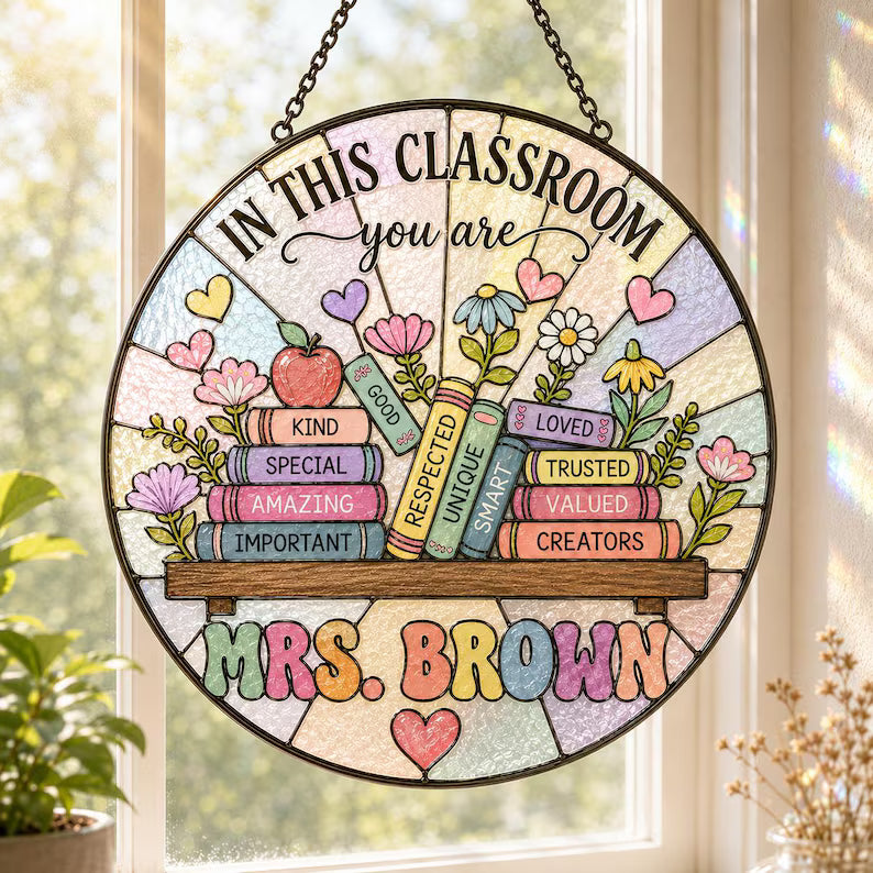 Custom Teacher Name Suncatcher; Personalized Classroom Decor, School Welcome Sign, Appreciation Gift, Personalized Teacher Appreciation Gift. SUNPETAL05