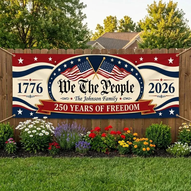 Personalized We The People Banner: Custom 250th Anniversary 1776-2026 Outdoor Decor. BPETAL05