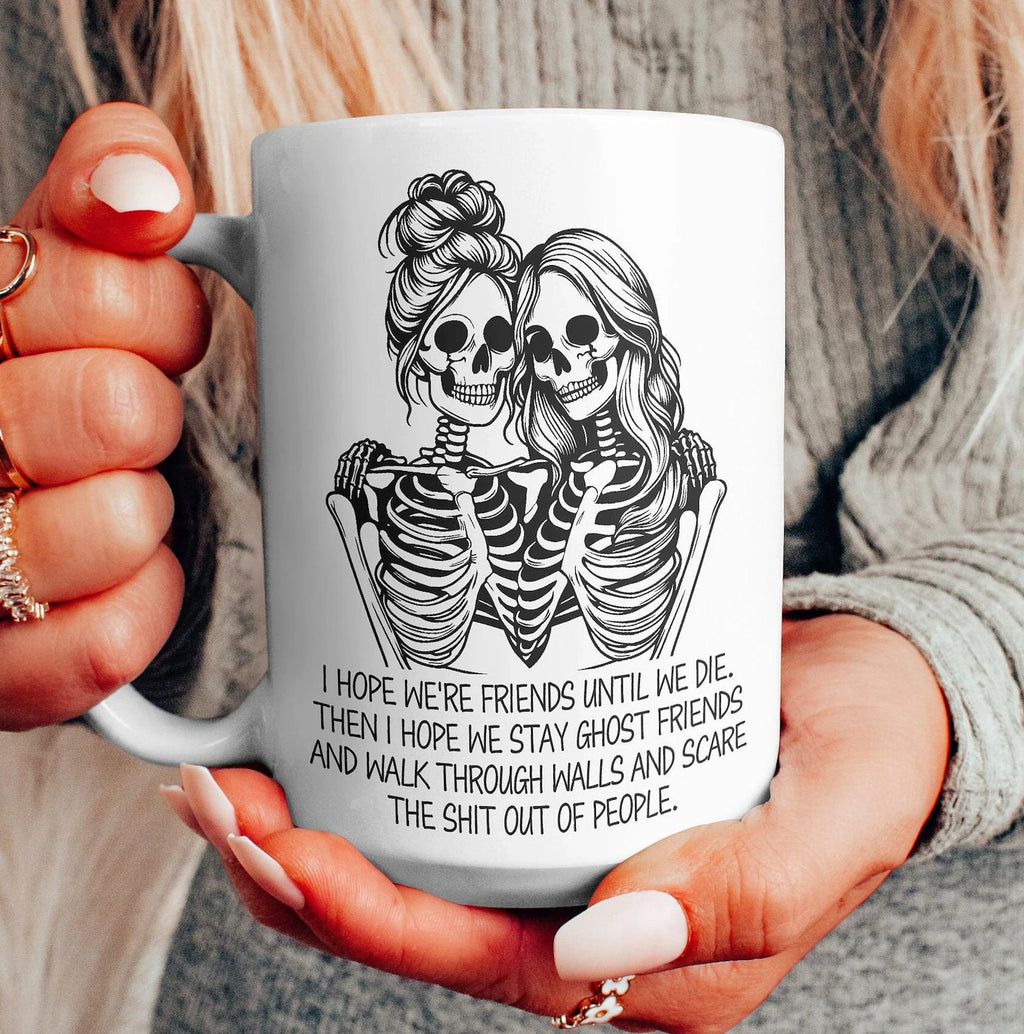 Funny Halloween Skeleton Best Friend Mug – I Hope We're Friends Until We Die Coffee Mug, Ghost Friends Mug, Spooky Season Ceramic Cup, Gothic Halloween Gift for Bestie. MPETAL2