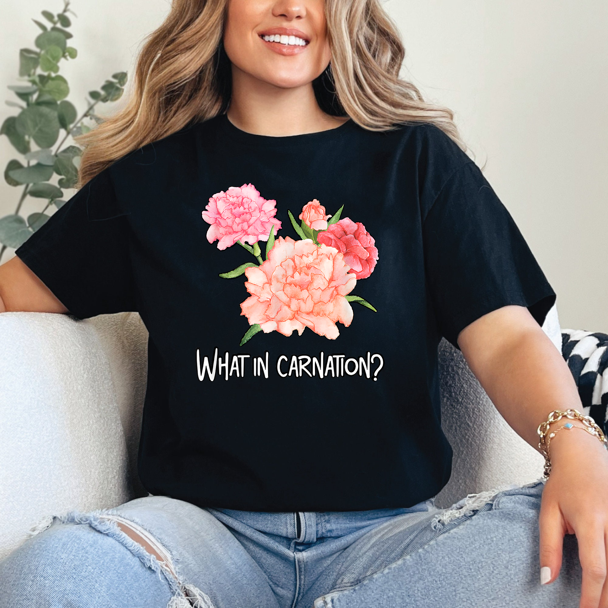 What In Carnation Shirt, Funny Flower Pun T-Shirt, Cute Carnation Graphic Tee, Botanical Humor Shirt, Gift For Plant Lovers