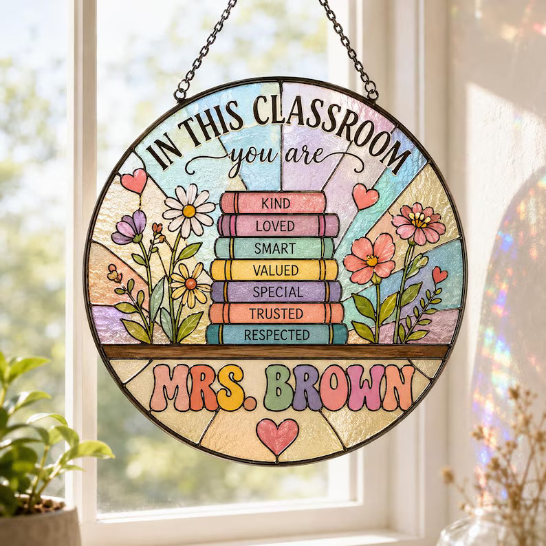 Custom Teacher Name Suncatcher; Personalized Classroom Decor, School Welcome Sign, Appreciation Gift, Personalized Teacher Appreciation Gift. SUNPETAL05