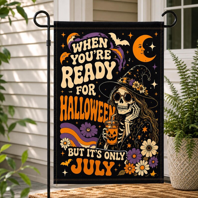 Summerween Garden Flag, When You're Ready For Halloween But It's Only July, Spooky Summer Decor, Halloween Lover Yard Flag. HLWGFPETAL8