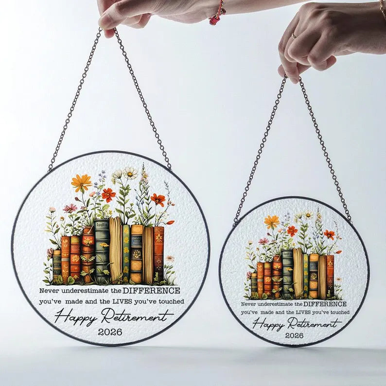 Suncatcher Teacher Retirement Gift 2026, Happy Retirement Stained Glass Suncatcher, Never Underestimate the Difference You Made Keepsake. SUNPETAL04