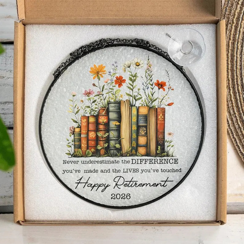 Suncatcher Teacher Retirement Gift 2026, Happy Retirement Stained Glass Suncatcher, Never Underestimate the Difference You Made Keepsake. SUNPETAL04