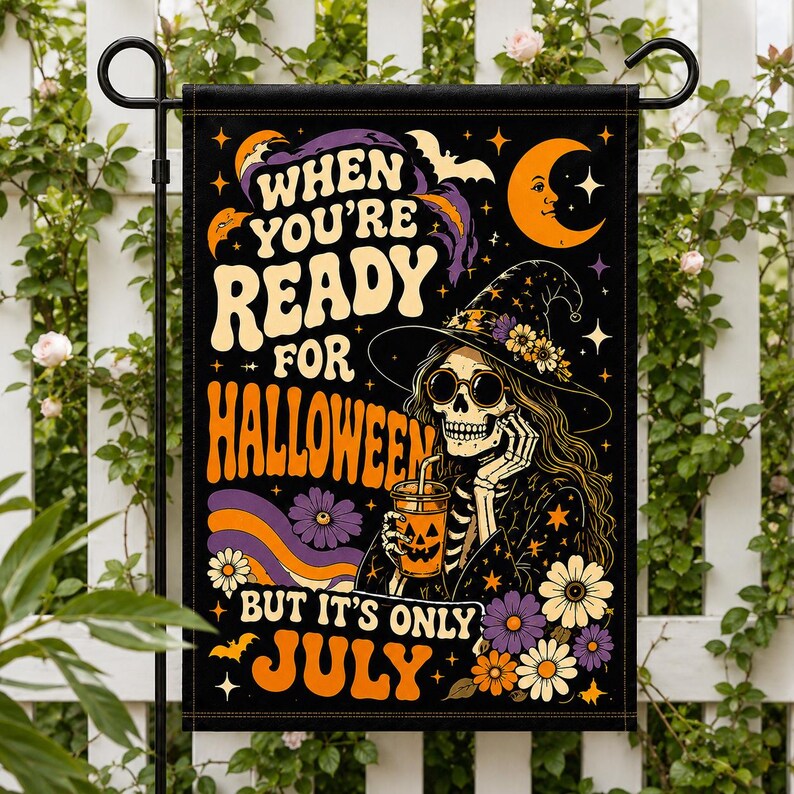 Summerween Garden Flag, When You're Ready For Halloween But It's Only July, Spooky Summer Decor, Halloween Lover Yard Flag. HLWGFPETAL8