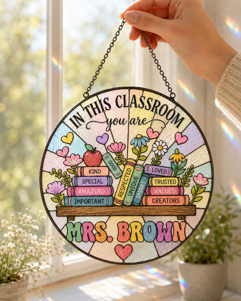 Custom Teacher Name Suncatcher; Personalized Classroom Decor, School Welcome Sign, Appreciation Gift, Personalized Teacher Appreciation Gift. SUNPETAL05