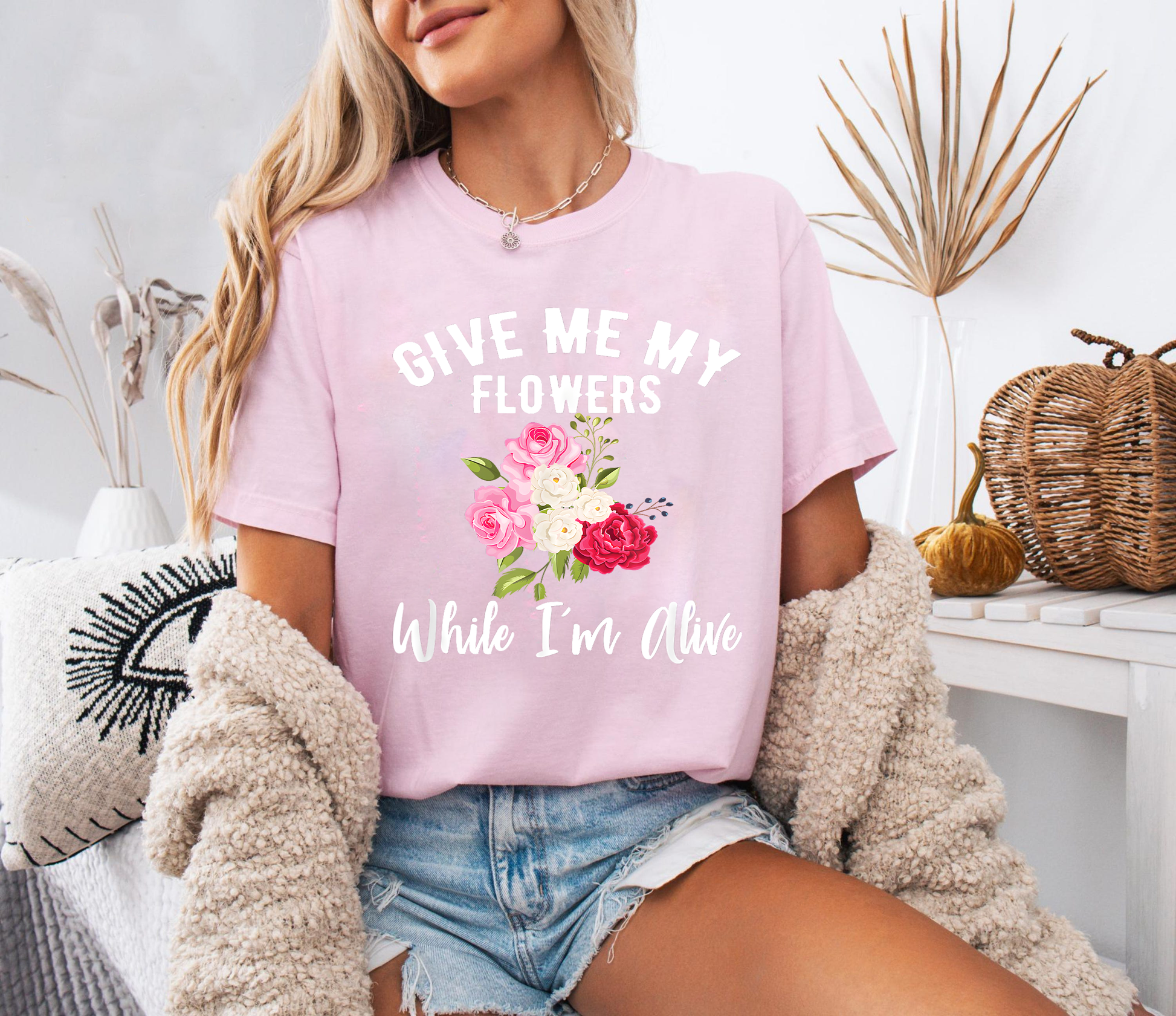 Give Me My Flowers Shirt, While I'm Alive Quote Tee, Inspirational Floral Shirt, Gift for Women, Self Love Graphic Tee