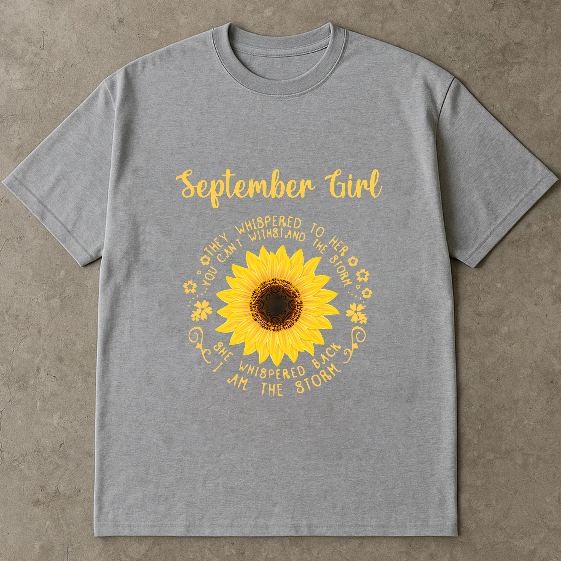 September Girl Sunflower Shirt, Birthday Month Graphic Tee, Inspirational Quote T-Shirt, Strong Woman Gift, Floral Empowering Top