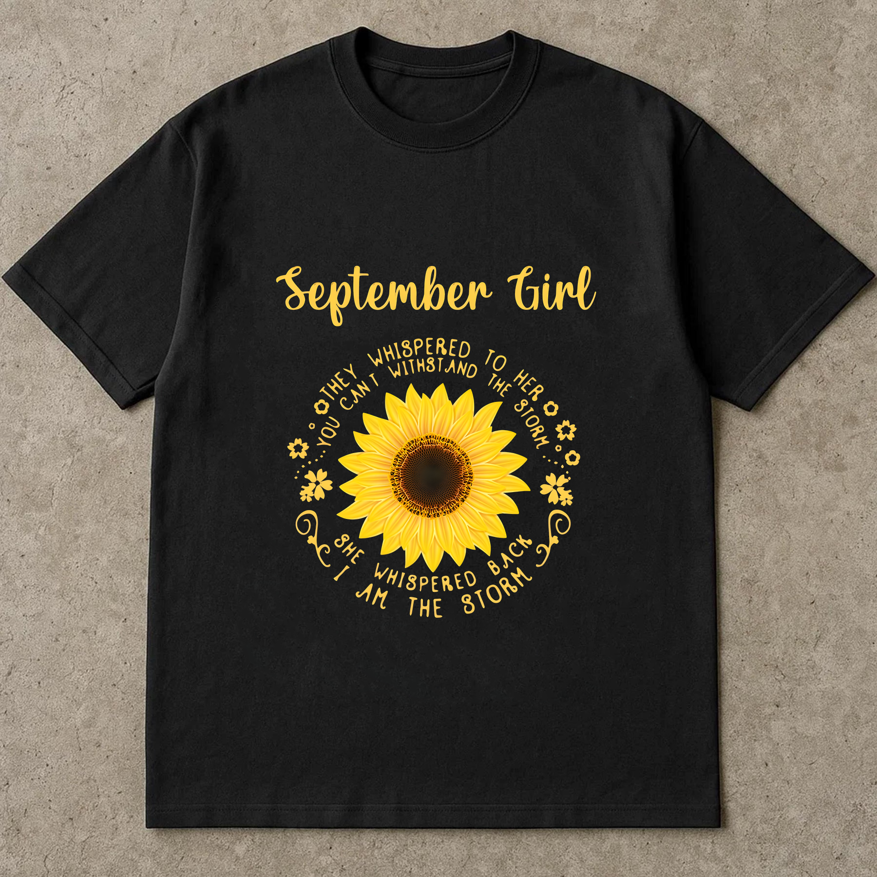September Girl Sunflower Shirt, Birthday Month Graphic Tee, Inspirational Quote T-Shirt, Strong Woman Gift, Floral Empowering Top