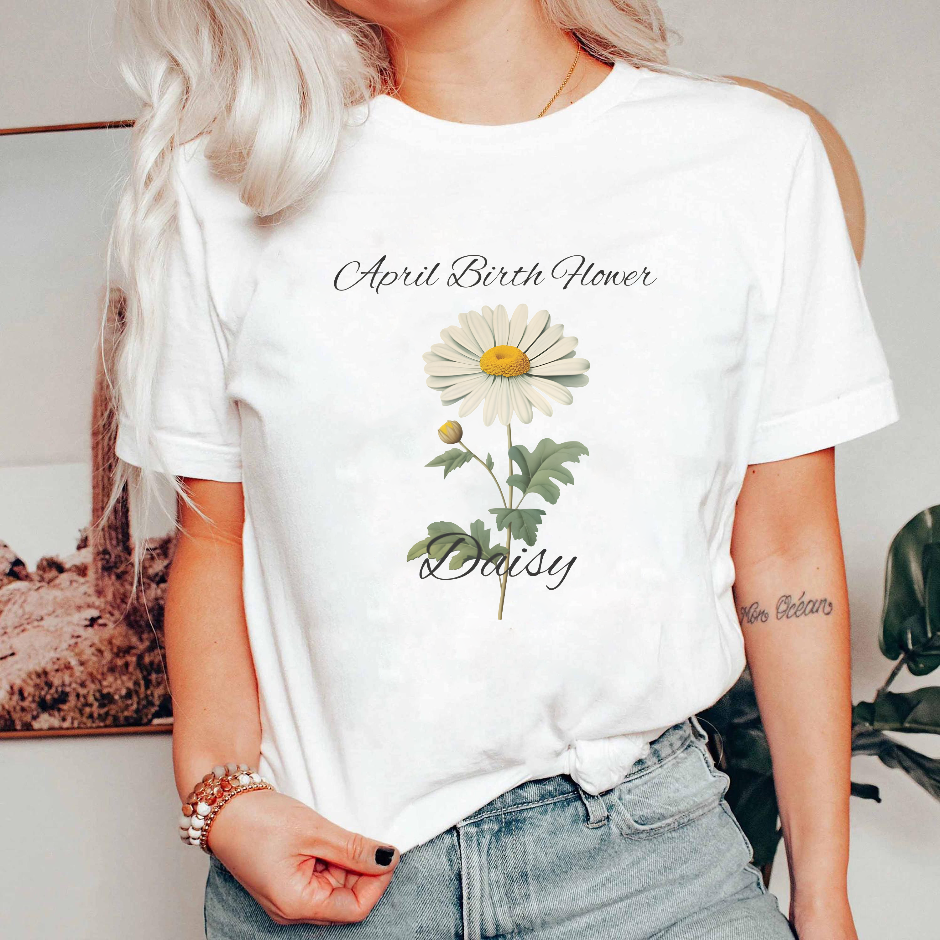 April Birth Flower Shirt, Daisy Flower Tee, April Birthday Shirt, Floral Birthday Gift, Botanical Birth Month Flower Shirt