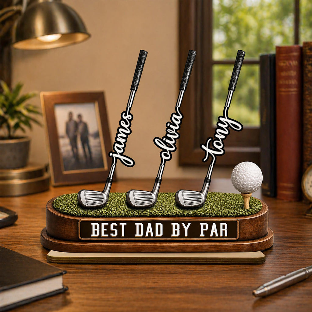 Best Dad by Par Personalized Standing Wooden Sign, Father's Day Gift for Him, Dad, Custom Golf Lover Gift, Gift for Grandpa, Papa