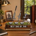 Best Dad by Par Personalized Standing Wooden Sign, Father's Day Gift for Him, Dad, Custom Golf Lover Gift, Gift for Grandpa, Papa