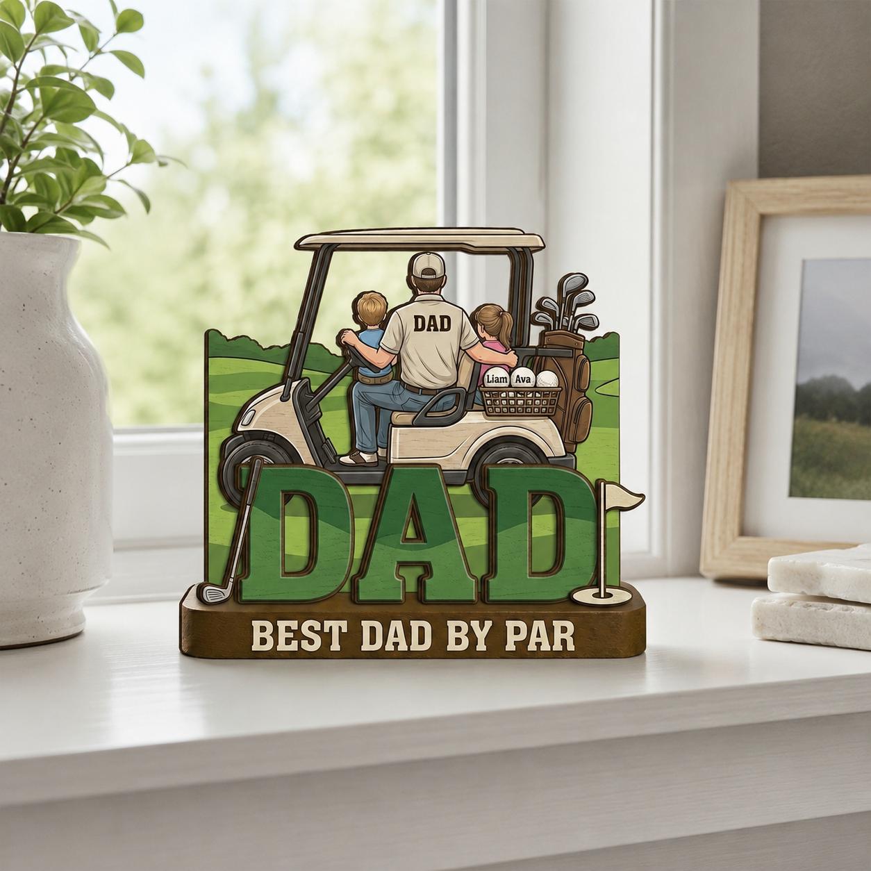 Personalized 2D Flat Golf Dad Wood Sign With Kids Names, Father's Day Gift for Dad Grandpa, Best Dad by Par Custom Wooden Golf Shelf Decor