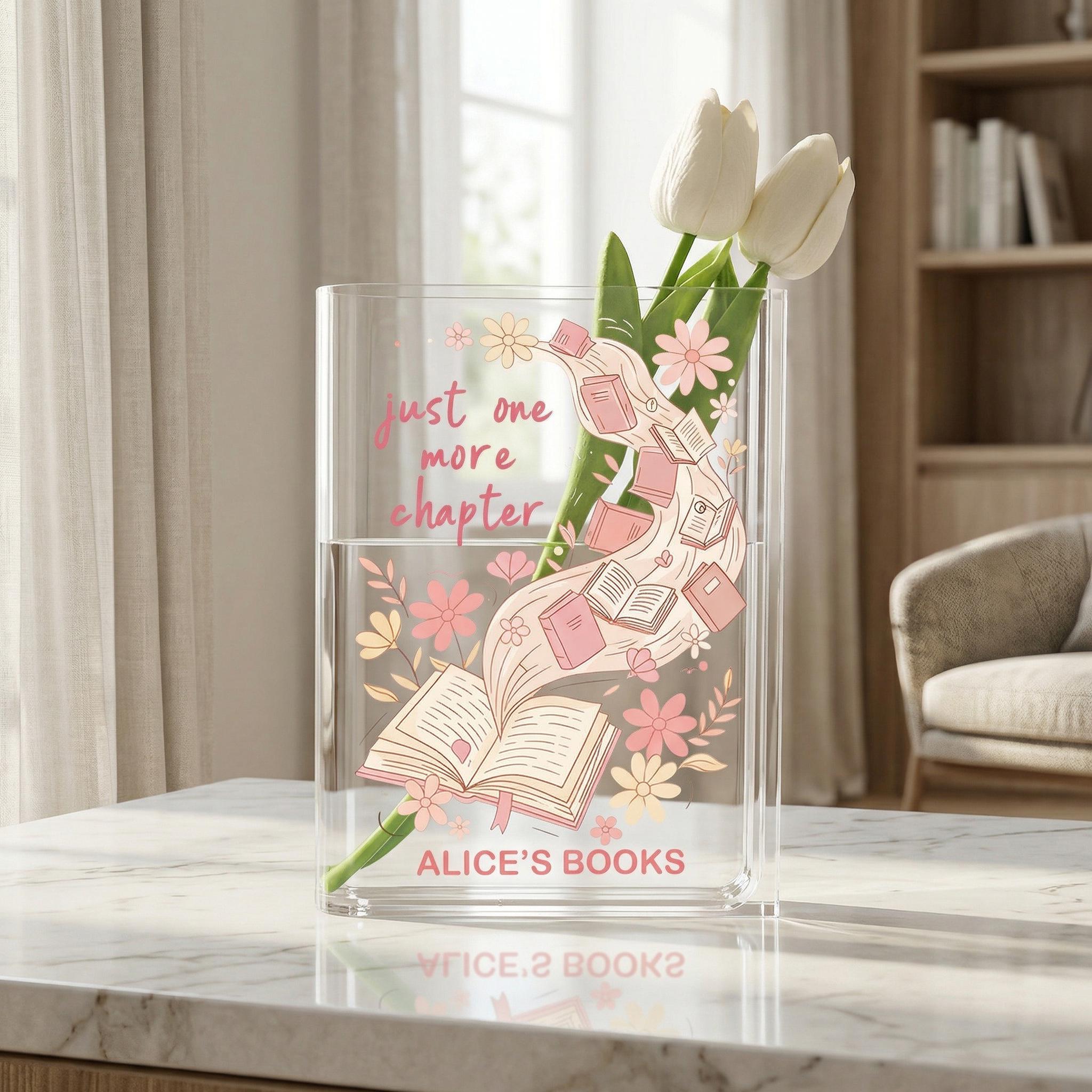 Just One More Chapter Acrylic Book Vase, Reading Quote Bookish Vase, Floral Book Shaped Vase, Aesthetic Decor, Custom Gift for Book Lovers
