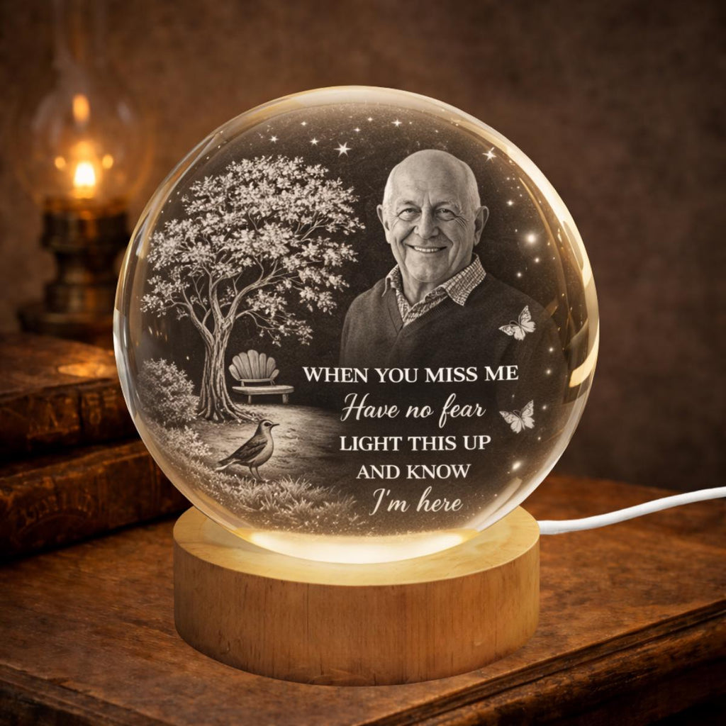 Custom Photo When You Miss Me Crystal Globe Lamp, Personalized Memorial Night Light, Bereavement Keepsake Lamp, Sympathy Remembrance Gift