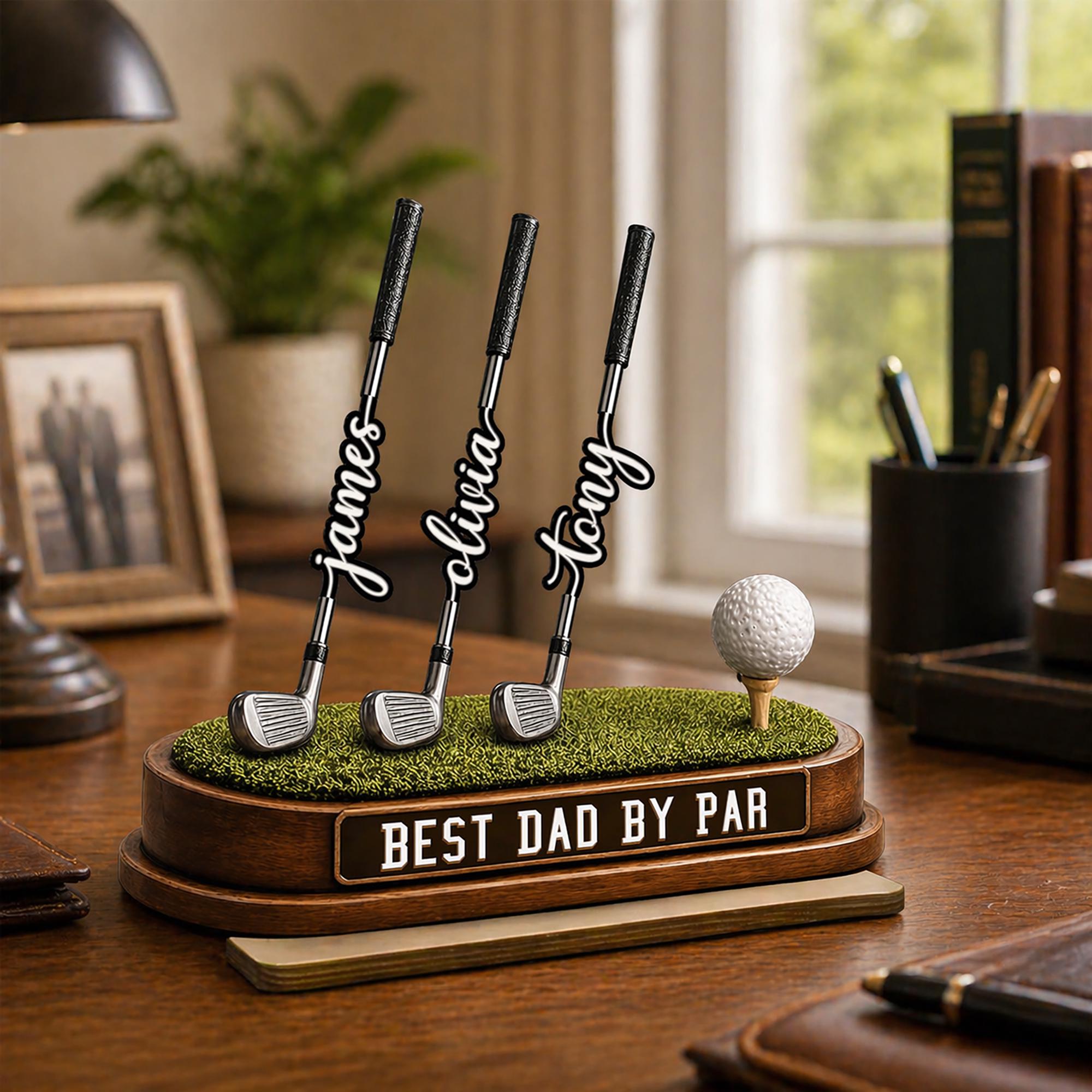 Best Dad by Par Personalized Standing Wooden Sign, Father's Day Gift for Him, Dad, Custom Golf Lover Gift, Gift for Grandpa, Papa