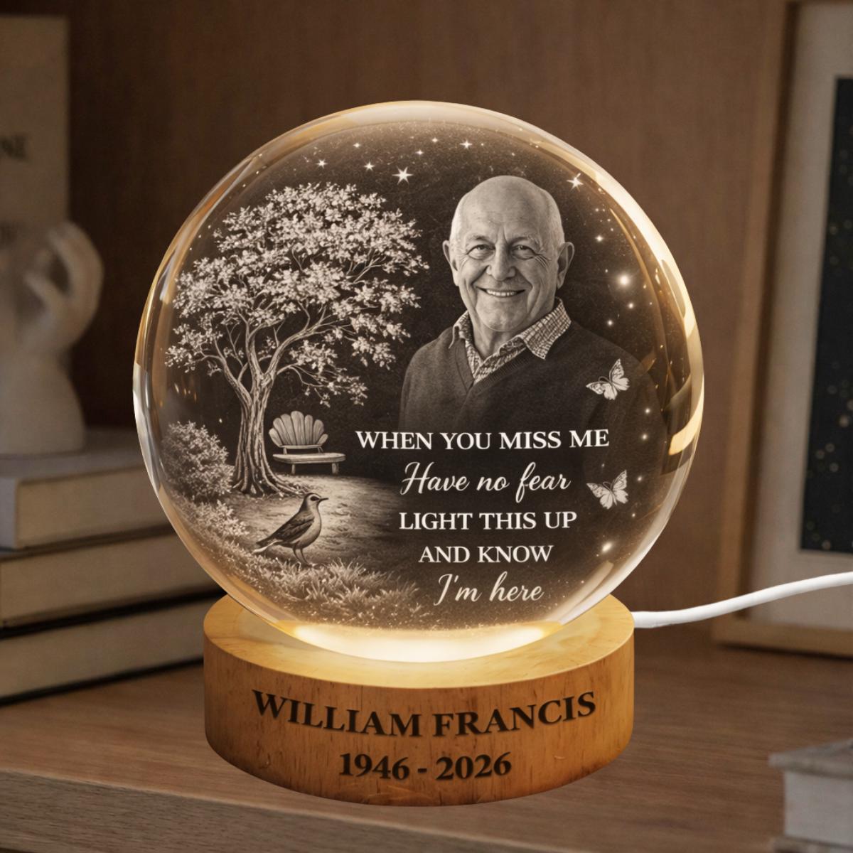 Custom Photo When You Miss Me Crystal Globe Lamp, Personalized Memorial Night Light, Bereavement Keepsake Lamp, Sympathy Remembrance Gift