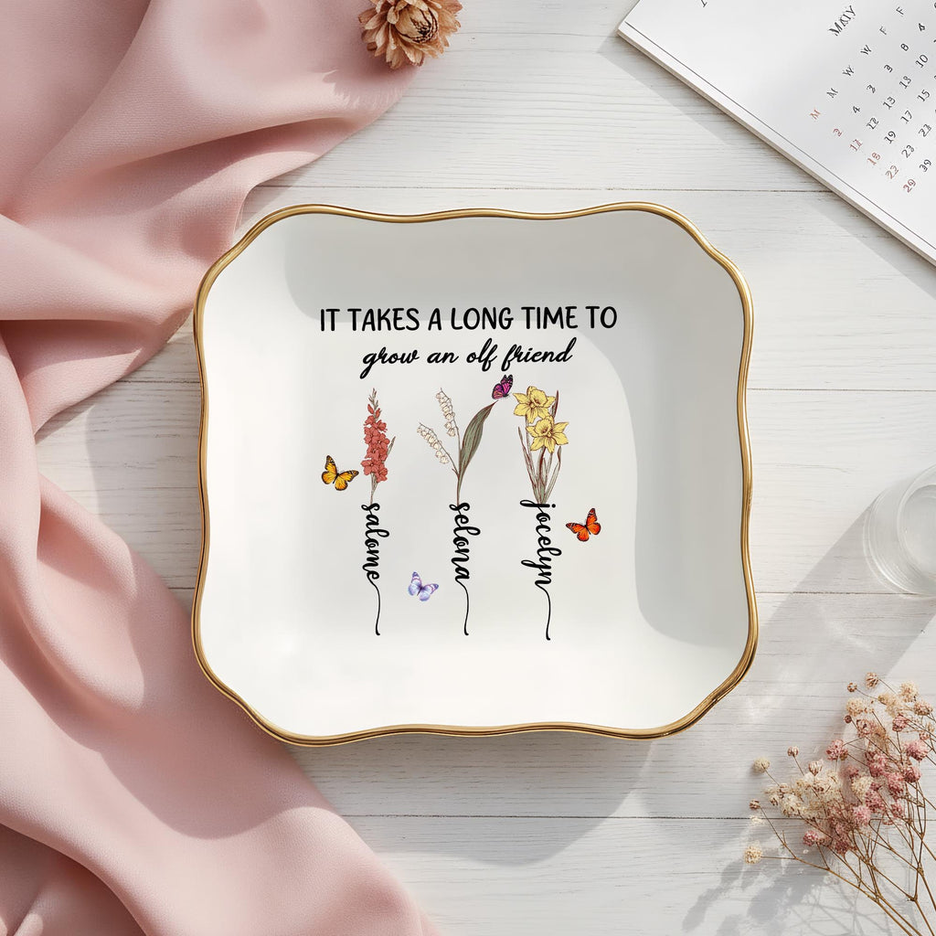 Personalized Birth Flower Jewelry Dish,it Takes A Long Time to Grow an Old Friend,best Friend Gift, Birthday Gift for Bestie,friendship Gift