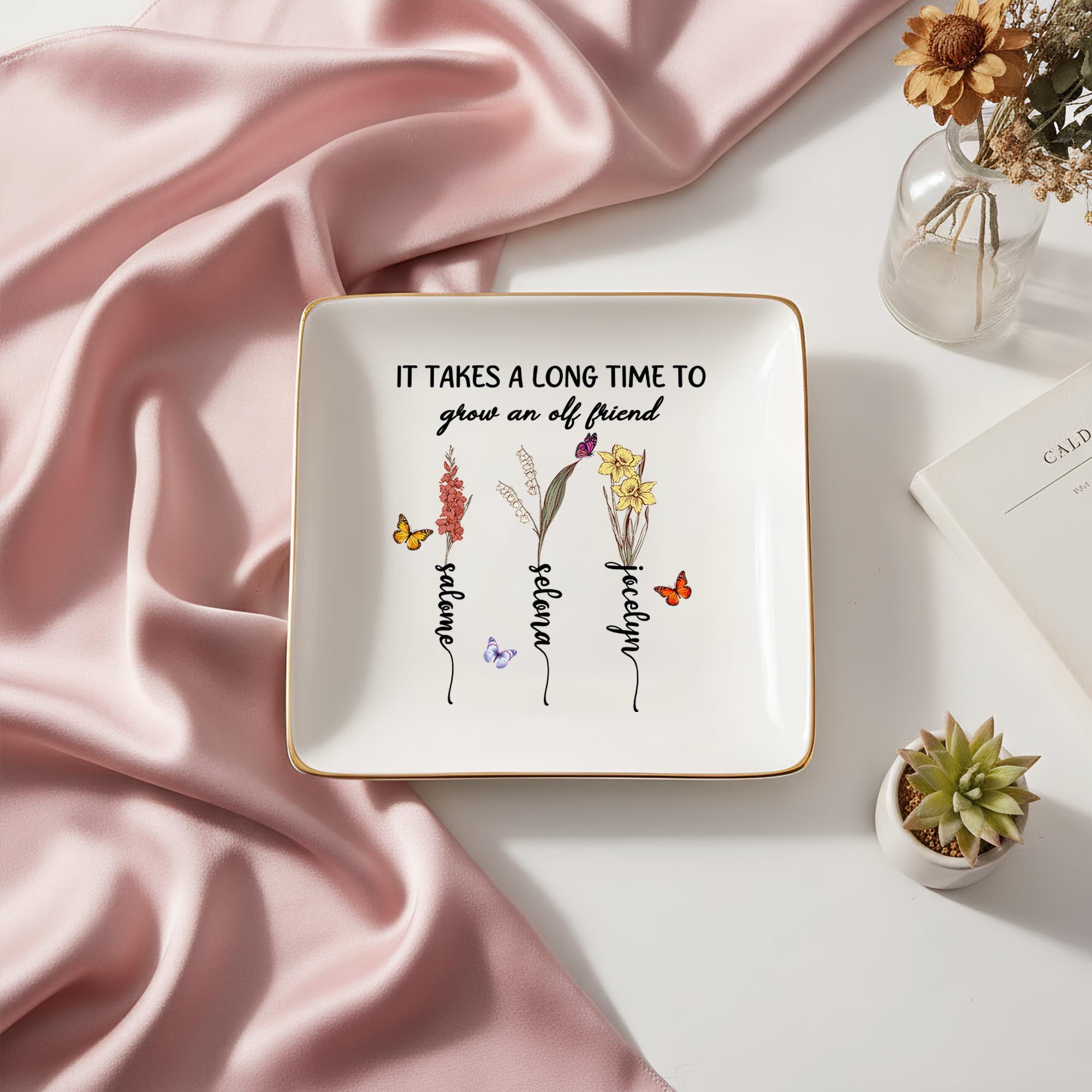Personalized Birth Flower Jewelry Dish,it Takes A Long Time to Grow an Old Friend,best Friend Gift, Birthday Gift for Bestie,friendship Gift