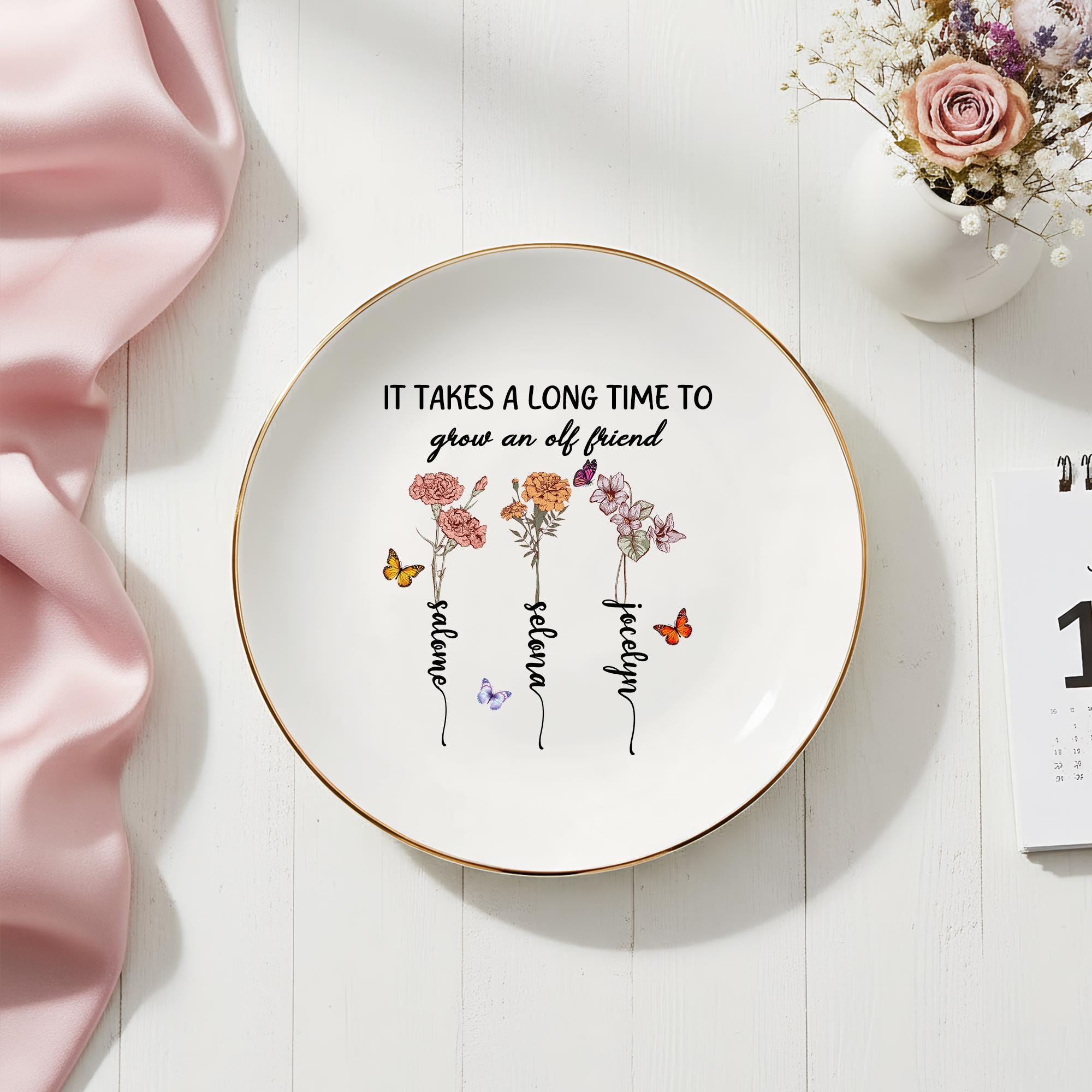 Personalized Birth Flower Jewelry Dish,it Takes A Long Time to Grow an Old Friend,best Friend Gift, Birthday Gift for Bestie,friendship Gift