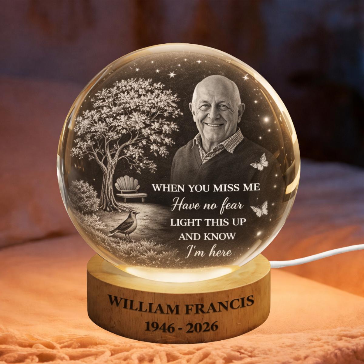 Custom Photo When You Miss Me Crystal Globe Lamp, Personalized Memorial Night Light, Bereavement Keepsake Lamp, Sympathy Remembrance Gift