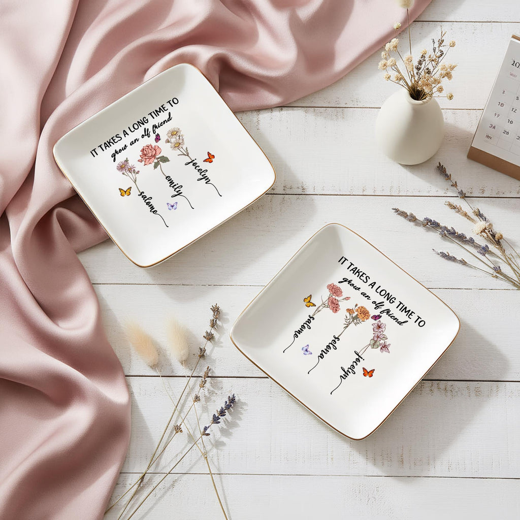 Personalized Birth Flower Jewelry Dish,it Takes A Long Time to Grow an Old Friend,best Friend Gift, Birthday Gift for Bestie,friendship Gift