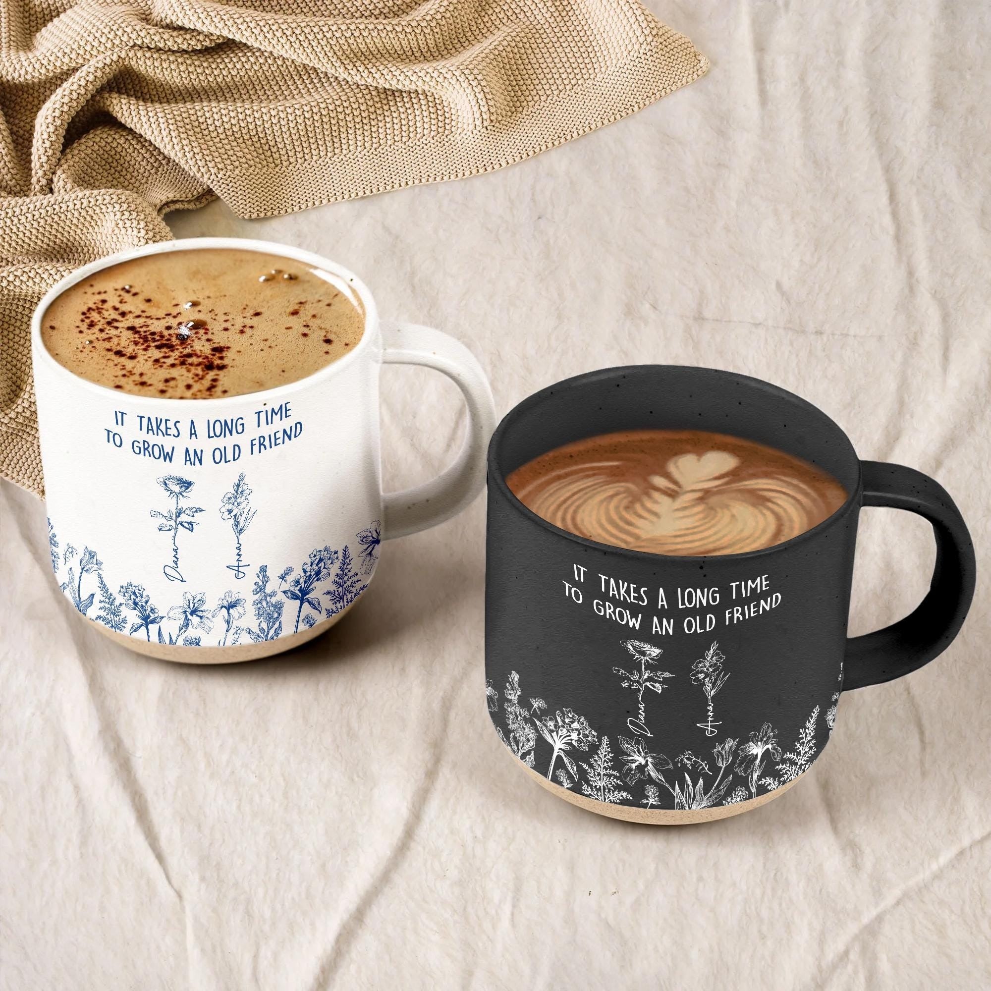 It Takes A Long Time To Grow An Old Friend, Personalized Toile De Jouy Birth Month Flowers Pottery Mug Best Friend Besties Mug Birthday Gift