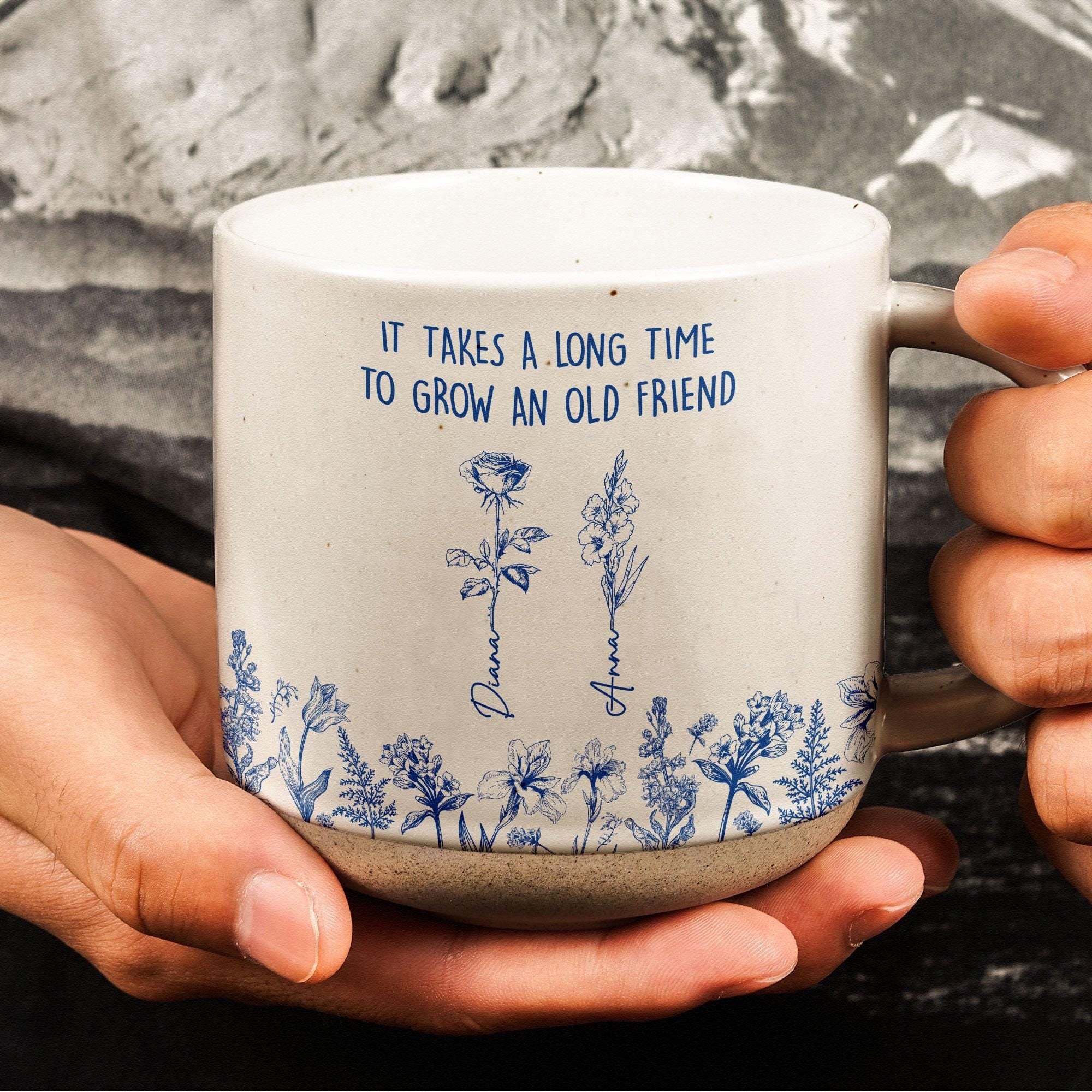 It Takes A Long Time To Grow An Old Friend, Personalized Toile De Jouy Birth Month Flowers Pottery Mug Best Friend Besties Mug Birthday Gift