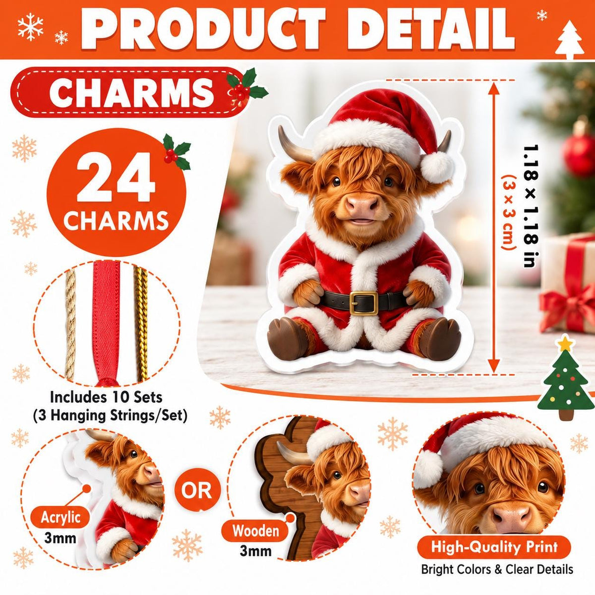 May include: A set of 24 Christmas charms featuring a Highland cow wearing a Santa suit and hat. The charms are available in 3mm thick acrylic or wood, measuring 1.18 x 1.18 inches. Includes 10 sets of 3 hanging strings for decoration.